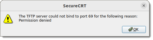 Screenshot of error message, The TFTP server coud not bind to port 69 for the following reason: Permission denied